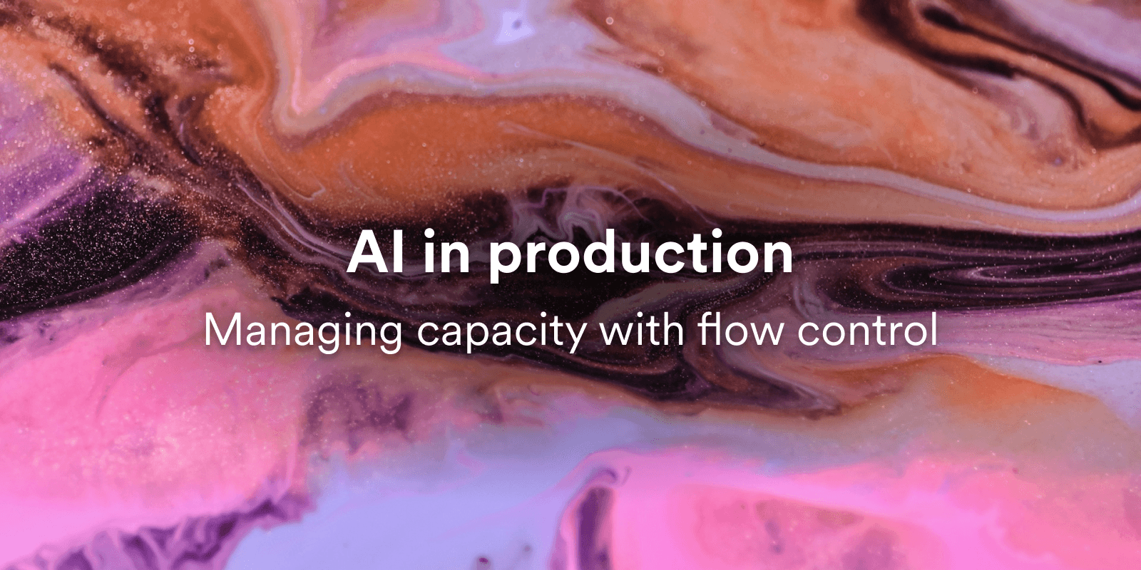 Featured image for AI in production: Managing capacity with flow control blog post